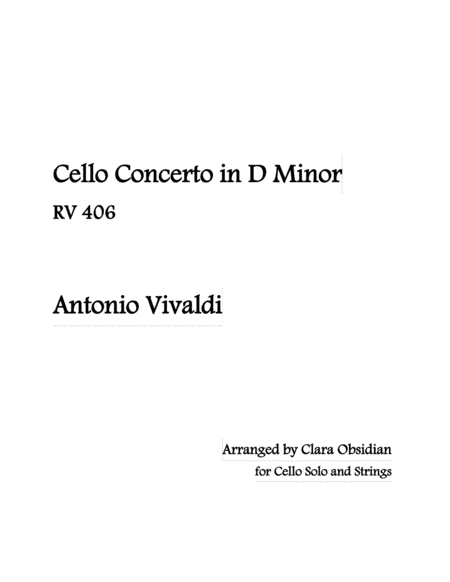 A. Vivaldi: Cello Concerto in D Minor, RV406 (arr. Clara Obsidian)