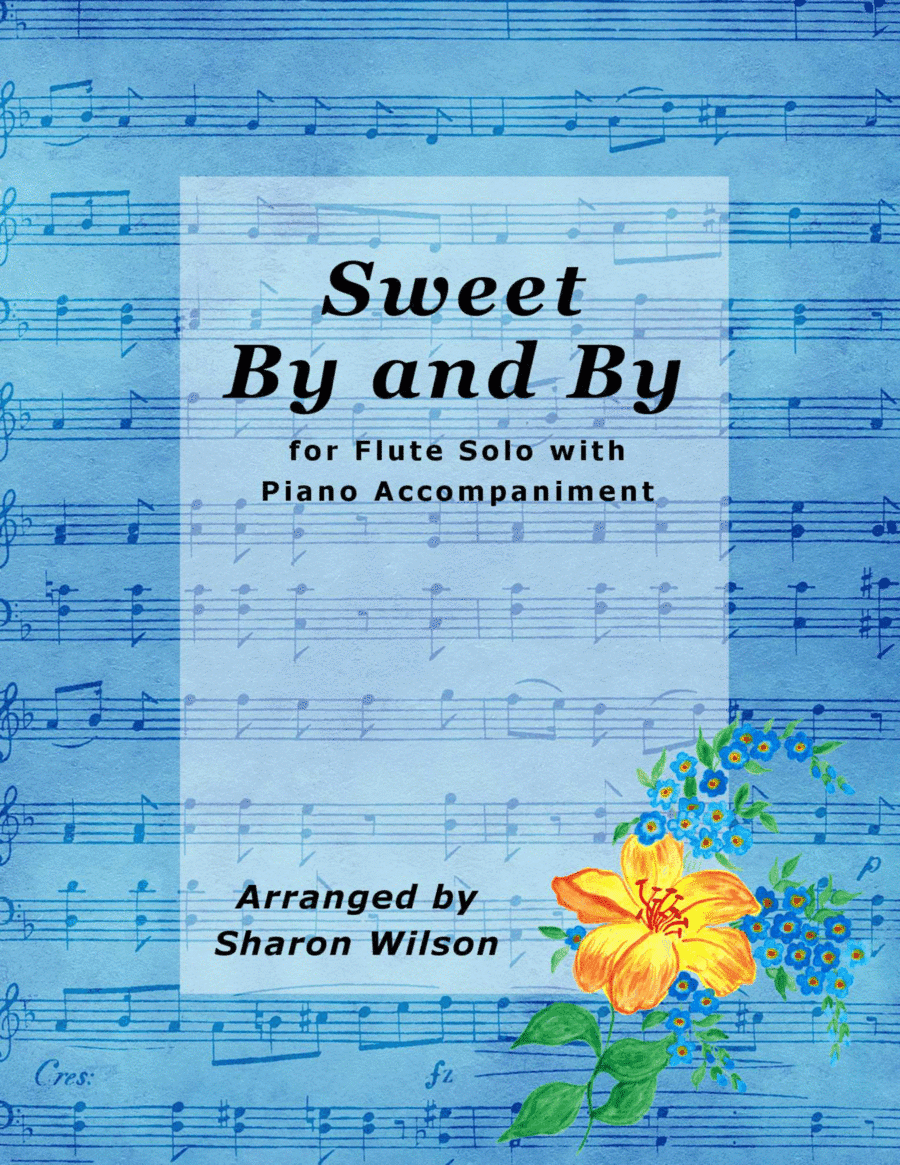 Sweet By and By (Easy Flute Solo with Piano Accompaniment) (arr. Sharon Wilson)