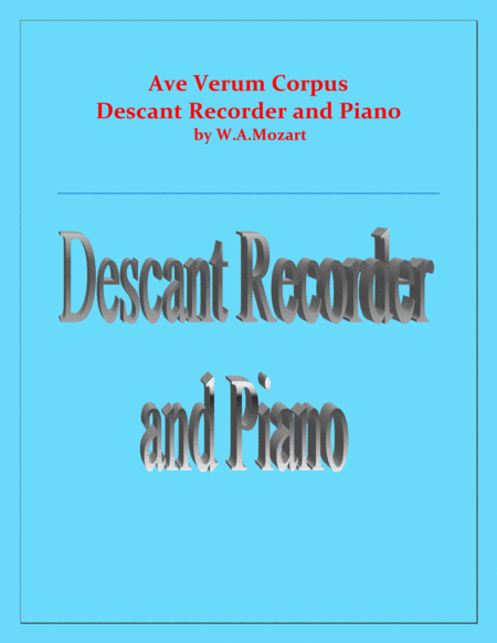 Ave Verum Corpus - Descant Recorder and Piano - Intermediate level (arr. Raymond Fenech)