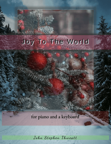 Joy To The World (arr. Steve and Ellen Thweatt)