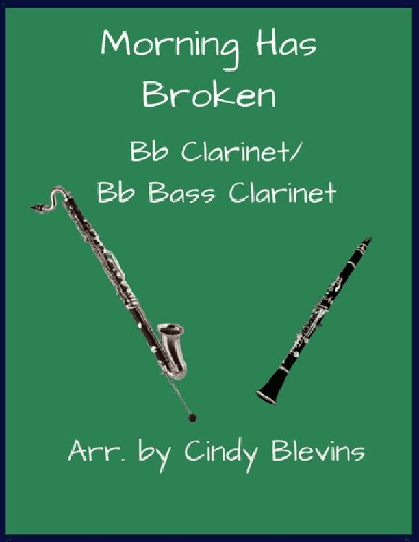 Morning Has Broken, Bb Clarinet and Bb Bass Clarinet Duet (arr. Cindy Blevins)