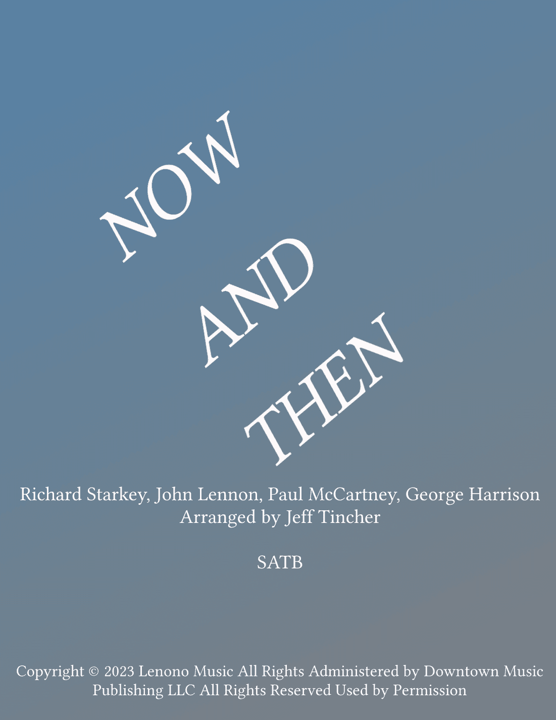 Now And Then (arr. Jeff Tincher)