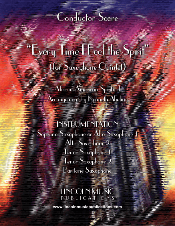 Every Time I Feel the Spirit (for Saxophone Quintet SATTB or AATTB) (arr. Kenneth Abeling)