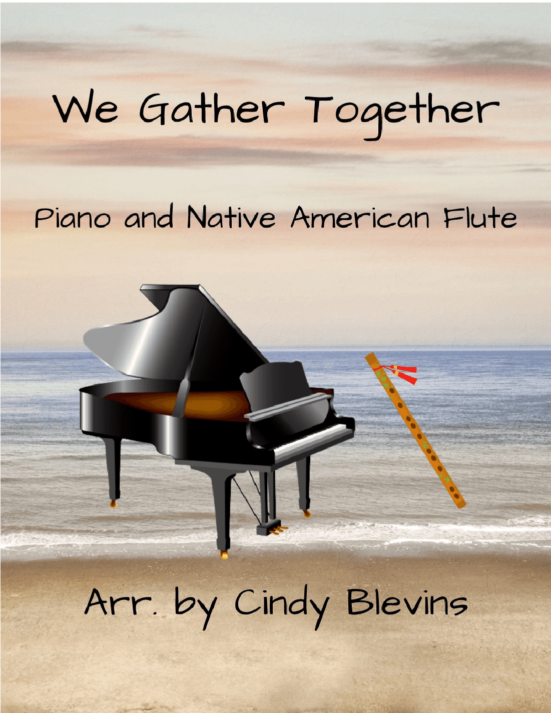 We Gather Together, for Piano and Native American Flute (arr. Cindy Blevins)