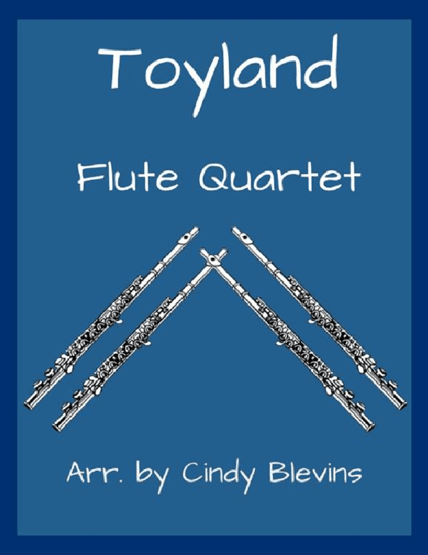Toyland, for Flute Quartet (arr. Cindy Blevins)