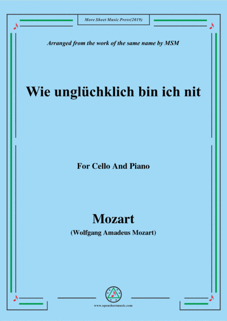Mozart-Wie unglüchklich bin ich nit,for Cello and Piano (arr. MSM)