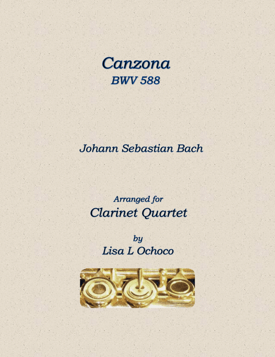 Canzona BWV588 for Clarinet Quartet (arr. Lisa L Ochoco)