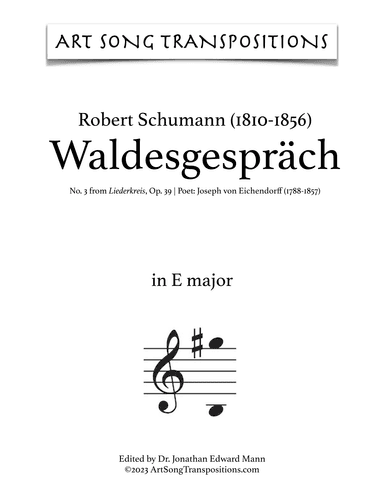 SCHUMANN: Waldesgespräch, Op. 39 no. 3 (transposed to E major, E-flat major, and D major) (arr. ArtSongTranspositions.com)