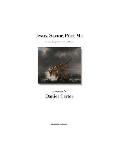 Jesus, Savior, Pilot Me—Medium-Range Vocal Solo and Piano (arr. Daniel Carter)