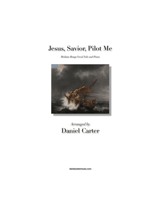 Jesus, Savior, Pilot Me—Medium-Range Vocal Solo and Piano (arr. Daniel Carter)