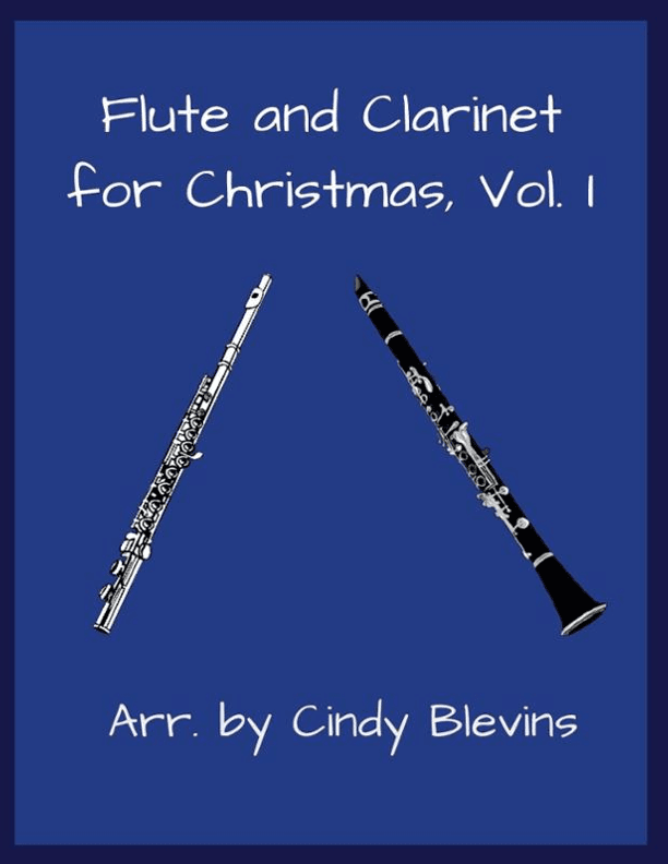 Flute and Clarinet for Christmas, Vol. I (arr. Cindy Blevins)