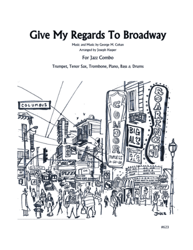 Give My Regards To Broadway (Jazz Combo) (arr. Joseph Hasper)