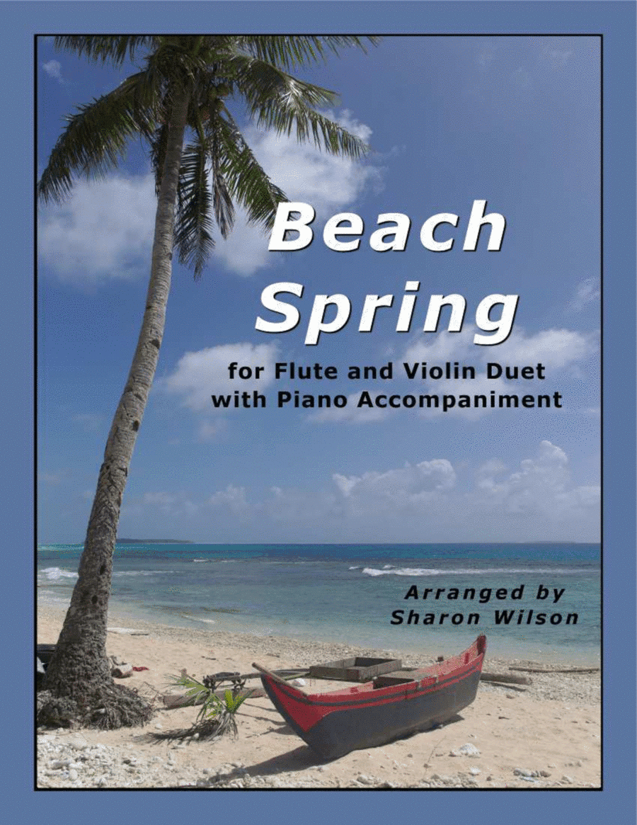 Beach Spring (for Flute and Violin Duet with Piano Accompaniment) (arr. Sharon Wilson)