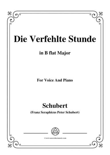 Schubert-Die Verfehlte Stunde,in B flat Major,for Voice&Piano (arr. MSM)