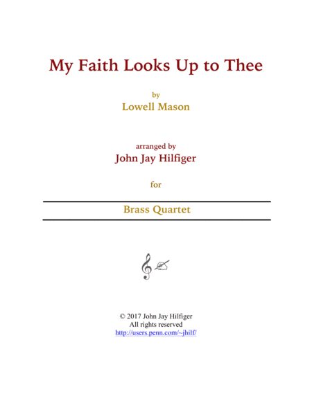 My Faith Looks Up to Thee (Brass Quartet) (arr. John Jay Hilfiger)