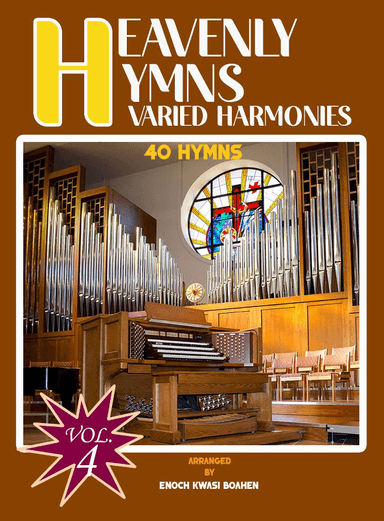 Heavenly Hymns Varied Harmonies Volume 4 (arr. Enoch Kwasi Boahen)