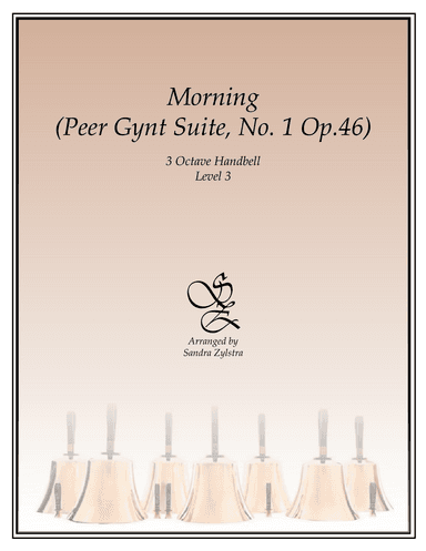 Morning (from the Peer Gynt Suite) (3 octave Handbells) (arr. Sandra Zylstra)