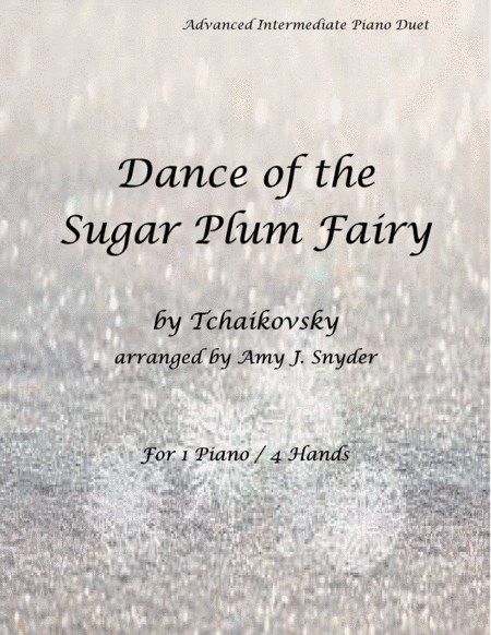 Dance of the Sugar Plum Fairy, piano duet (arr. Amy J. Snyder)