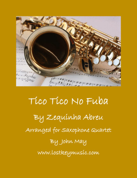Tico Tico No Fuba-Saxophone Quartet (arr. John May)