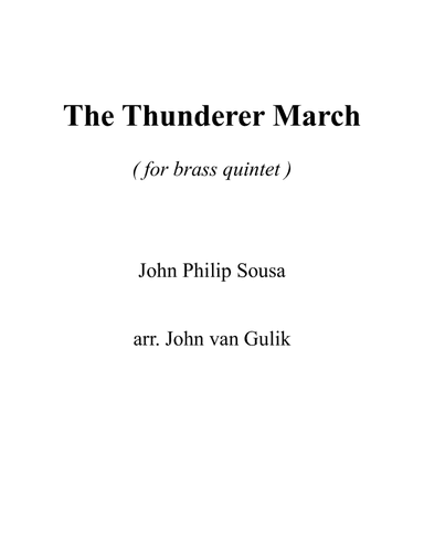 The Thunderer March - for Brass Quintet (arr. John van Gulik)