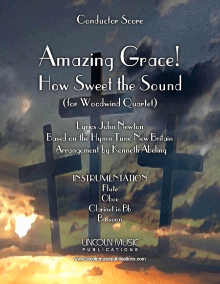 Amazing Grace! How Sweet the Sound (for Woodwind Quartet) (arr. Kenneth Abeling)