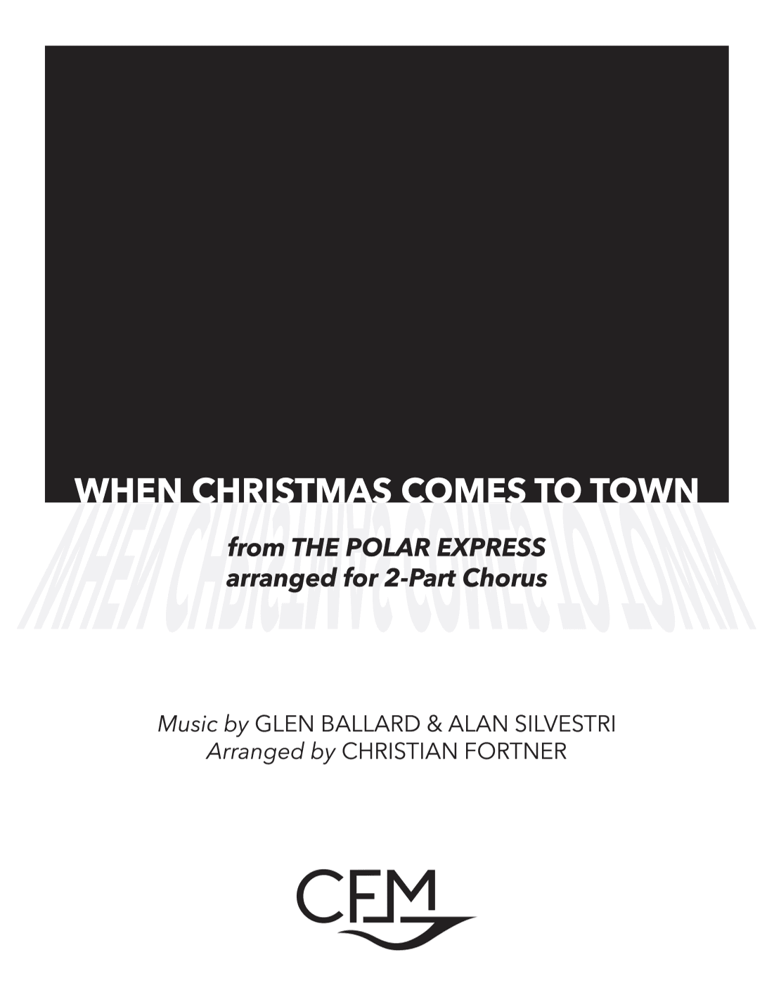 When Christmas Comes To Town (arr. Christian Fortner)
