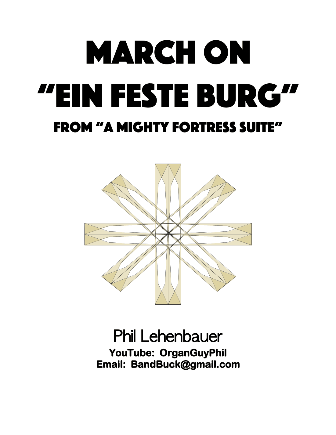 March on "Ein feste Burg" (from "A Mighty Fortress Suite") organ work, by Phil Lehenbauer (arr. Phil Lehenbauer)
