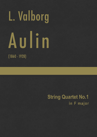 Aulin - String Quartet No.1 in F major (arr. J.G. Cucó Barber)