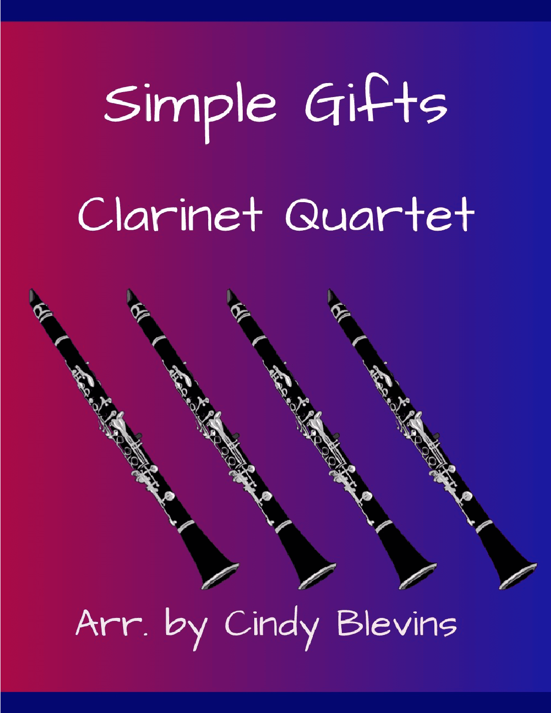 Simple Gifts, Clarinet Quartet (arr. Cindy Blevins)