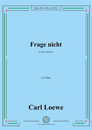 Loewe-Frage nicht,in G Major,for Voice and Piano (arr. OSM Press)