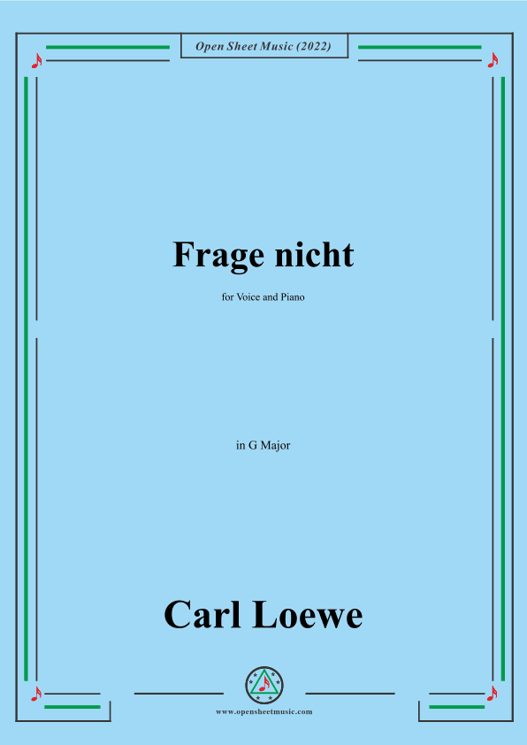 Loewe-Frage nicht,in G Major,for Voice and Piano (arr. OSM Press)