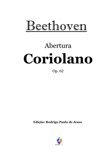 Beethoven - Coriolan Overture - Score and Parts (arr. Edition Rodrigo Paulo de Jesus)