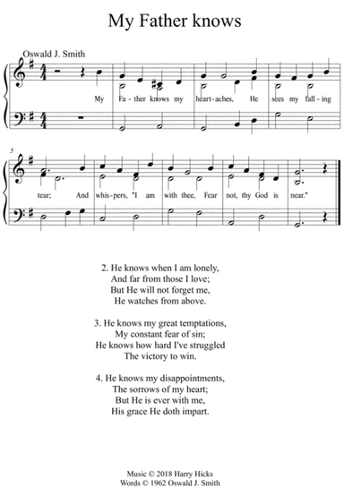 My Father knows my heartaches. A new tune to a wonderful Oswald Smith poem.