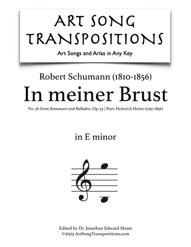 SCHUMANN: In meiner Brust, Op. 53 no. 3b (transposed to E minor) (arr. ArtSongTranspositions.com)