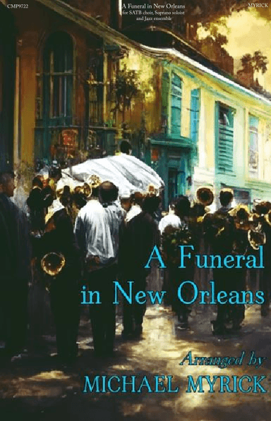 A Funeral in New Orleans SATB (arr. MICHAEL MYRICK)