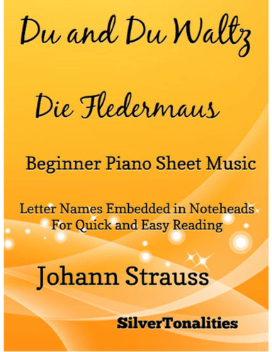 Du and Du Waltz Die Fledermaus Beginner Piano Sheet Music (arr. SilverTonalities)