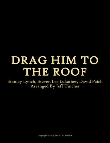 Drag Him To The Roof (arr. Jeff Tincher)