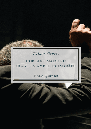 Dobrado Maestro Clayton Ambre Guimarães - March for Brass Quintet