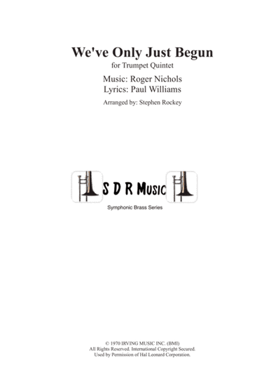 We've Only Just Begun (arr. Stephen Rockey)