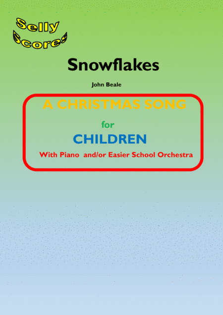 Snowflakes  A Christmas Song for Children,   Voice and Easier School Orchestra/Piano