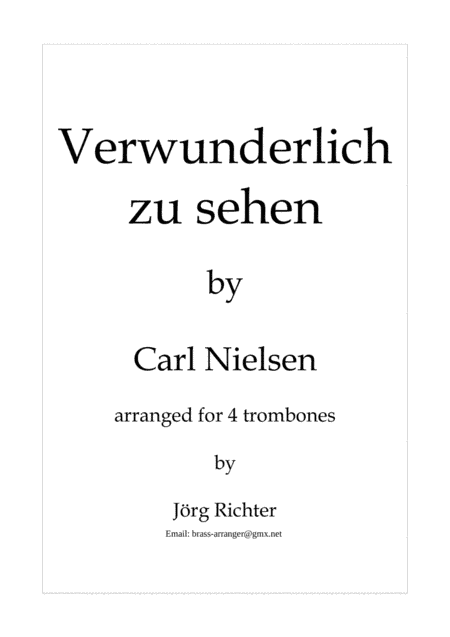 Verwunderlich zu sehen von Carl Nielsen für Posaunenquartett (arr. Jörg Richter)