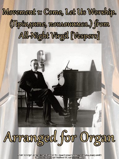 Movement 1: Come, Let Us Worship (All-Night Virgil [Vespers]) (arr. Jonathan Selimovic (a.k.a. Jonny Music))