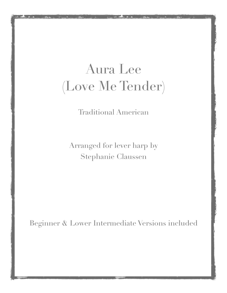 Aura Lee (Love Me Tender) (Beginner and Lower Intermediate Lever Harp Solo) (arr. Stephanie Claussen)