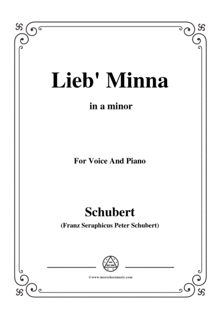 Schubert-Lieb Minna(Darling Minna),D.222,in a minor,for Voice&Piano (arr. MSM)