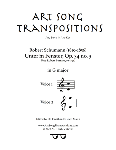 SCHUMANN: Unter'm Fenster, Op. 34 no. 3 (transposed to G major) (arr. ArtSongTranspositions.com)