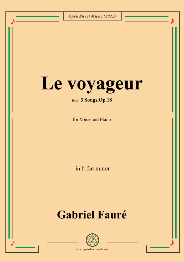 Fauré-Le voyageur,in b flat minor,Op.18 No.2,from '3 Songs,Op.18' (arr. OSM Press)
