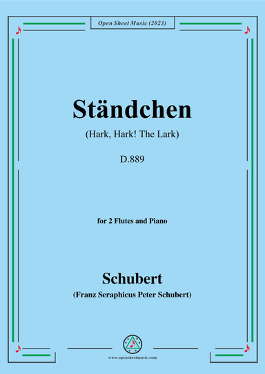 Schubert-Standchen(Hark,Hark!The Lark),D.889,for 2 Flutes&Piano (arr. OSM Press)