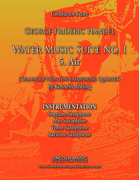 Handel - Water Music Suite No. 1 - 5. Air (for Saxophone Quartet SATB) (arr. Kenneth Abeling)
