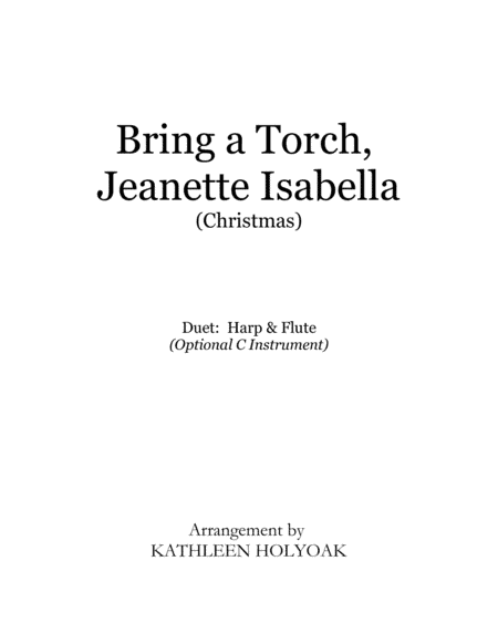 Bring a Torch, Jeanette Isabella - Duet for Harp & Flute (or Optional C Instrument) Arr. by KATHLEEN (arr. Kathleen Holyoak)
