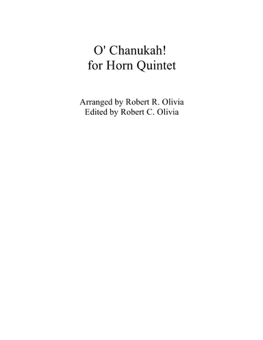 O Chanukah! [Hanukkah] for Horn Quintet (arr. Robert C. Olivia)